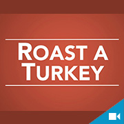 Roast a Turkey